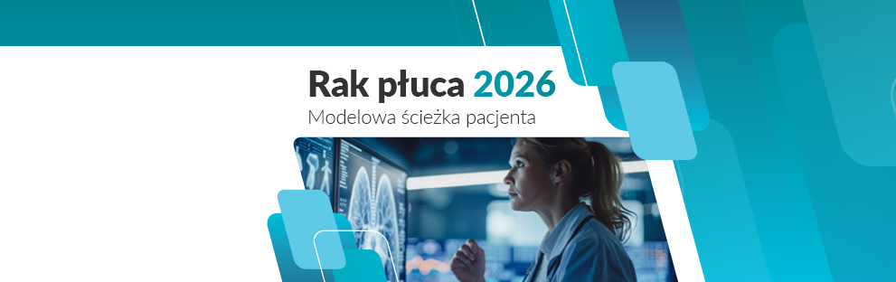 Rak płuca 2026 — Modelowa ścieżka pacjenta