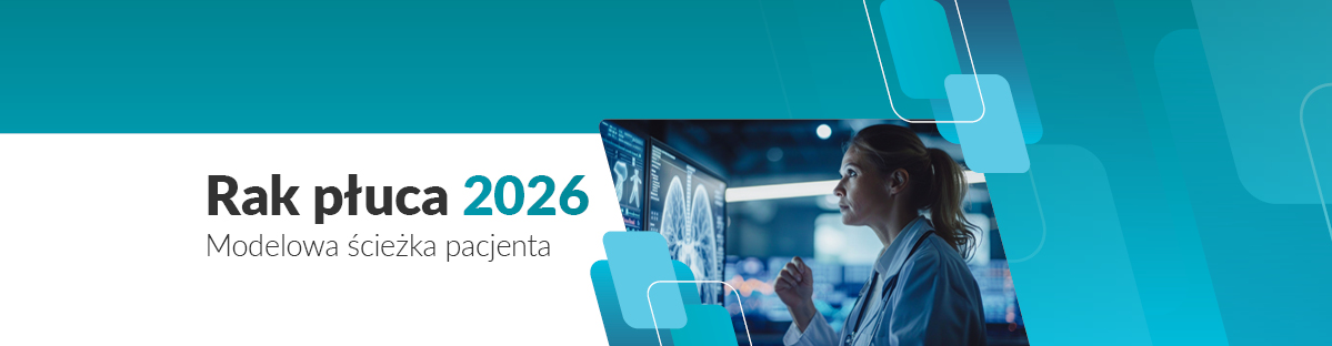 Rak płuca 2026 — Modelowa ścieżka pacjenta